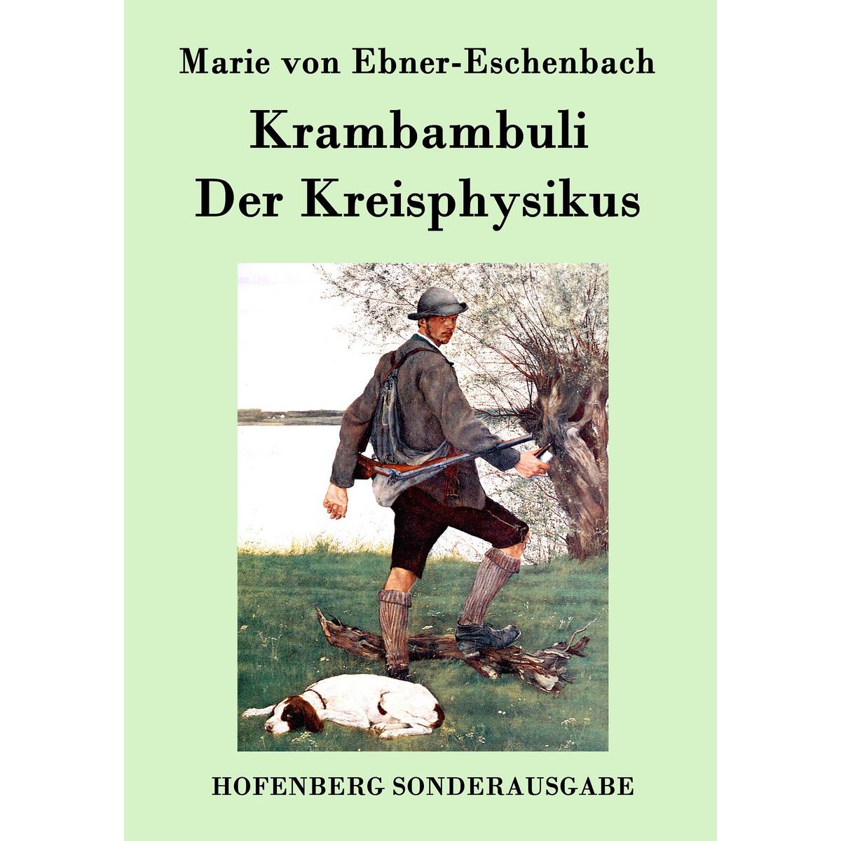 Krambambuli / Der Kreisphysikus von Hofenberg
