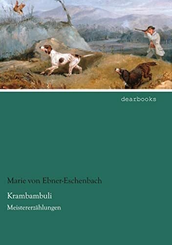 Krambambuli: Meistererzaehlungen: Meistererz�hlungen Krambambuli: Meistererzaehlungen: Meistererz�hlungen