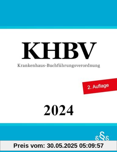 Krankenhaus-Buchführungsverordnung - KHBV Krankenhaus-Buchführungsverordnung - KHBV