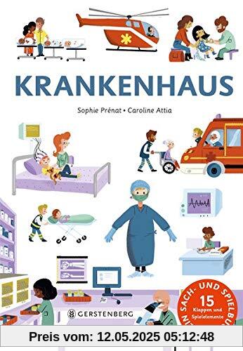 Krankenhaus: Mein Sach- und Spielbuch mit 15 Klappen und Spielelementen