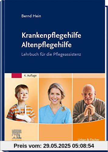 Krankenpflegehilfe Altenpflegehilfe: Lehrbuch für die Pflegeassistenz