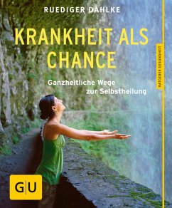 Krankheit als Chance (eBook, ePUB) von Graefe und Unzer Verlag