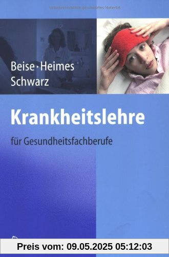 Krankheitslehre: für Gesundheitsfachberufe: Fur Gesundheitsfachberufe Krankheitslehre: für Gesundheitsfachberufe: Fur Gesundheitsfachberufe