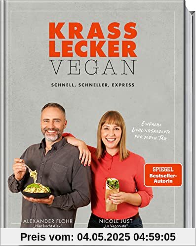 Krass lecker – vegan: Schnelle und einfache Rezepte für jeden Tag: schnell, schneller, express - Einfache Lieblingsrezepte für jeden Tag - Gerichte für die ganze Familie, für Singles und für Paare Krass lecker – vegan: Schnelle und einfache Rezepte für jeden Tag: schnell, schneller, express - Einfache Lieblingsrezepte für jeden Tag - Gerichte für die ganze Familie, für Singles und für Paare