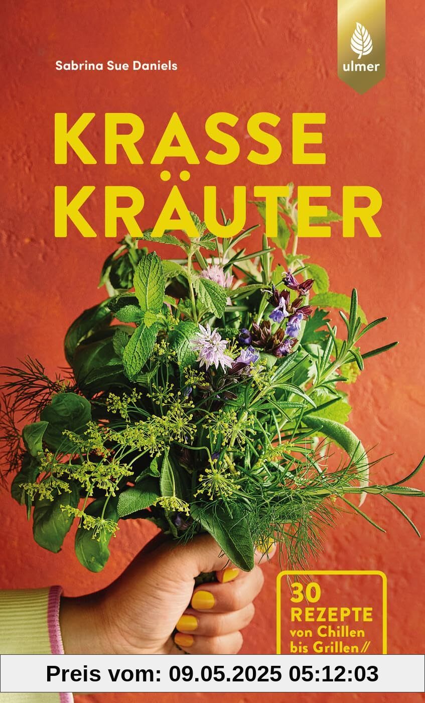 Krasse Kräuter: Grüne Power von der Fensterbank. 30 Rezepte von Chillen bis Grillen Krasse Kräuter: Grüne Power von der Fensterbank. 30 Rezepte von Chillen bis Grillen