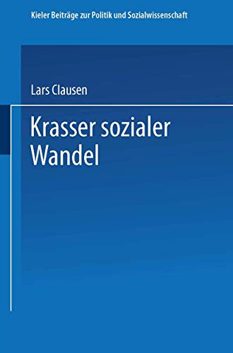 Krasser sozialer Wandel (Kieler Beiträge zur Politik und Sozialwissenschaft, 3) von VS Verlag für Sozialwissenschaften