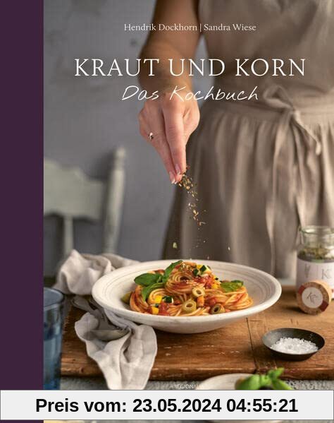 Kraut und Korn: Das Kochbuch