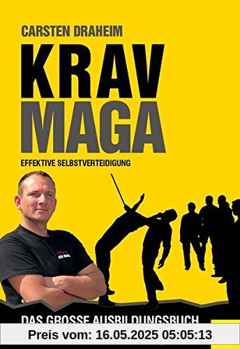 Krav Maga - Effektive Selbstverteidigung. Das große Ausbildungsbuch