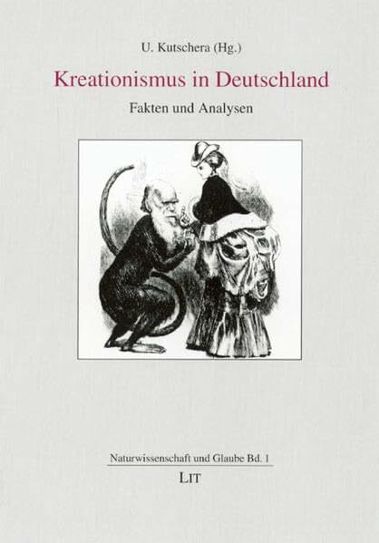 Kreationismus in Deutschland: Fakten und Analysen (Science and Religion /Naturwissenschaft und...