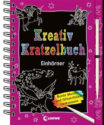 Kreativ-Kratzelbuch: Einhörner: Malen und Kratzeln, die ideale Beschäftigung für Kinder ab 5 Jahre