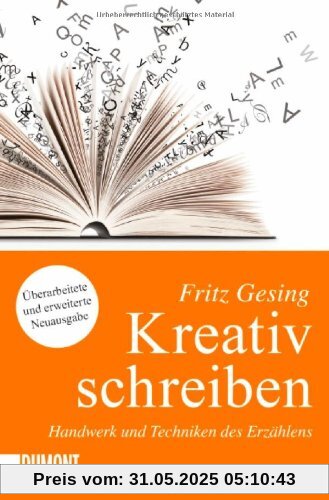 Kreativ Schreiben. Handwerk und Techniken des Erzählens