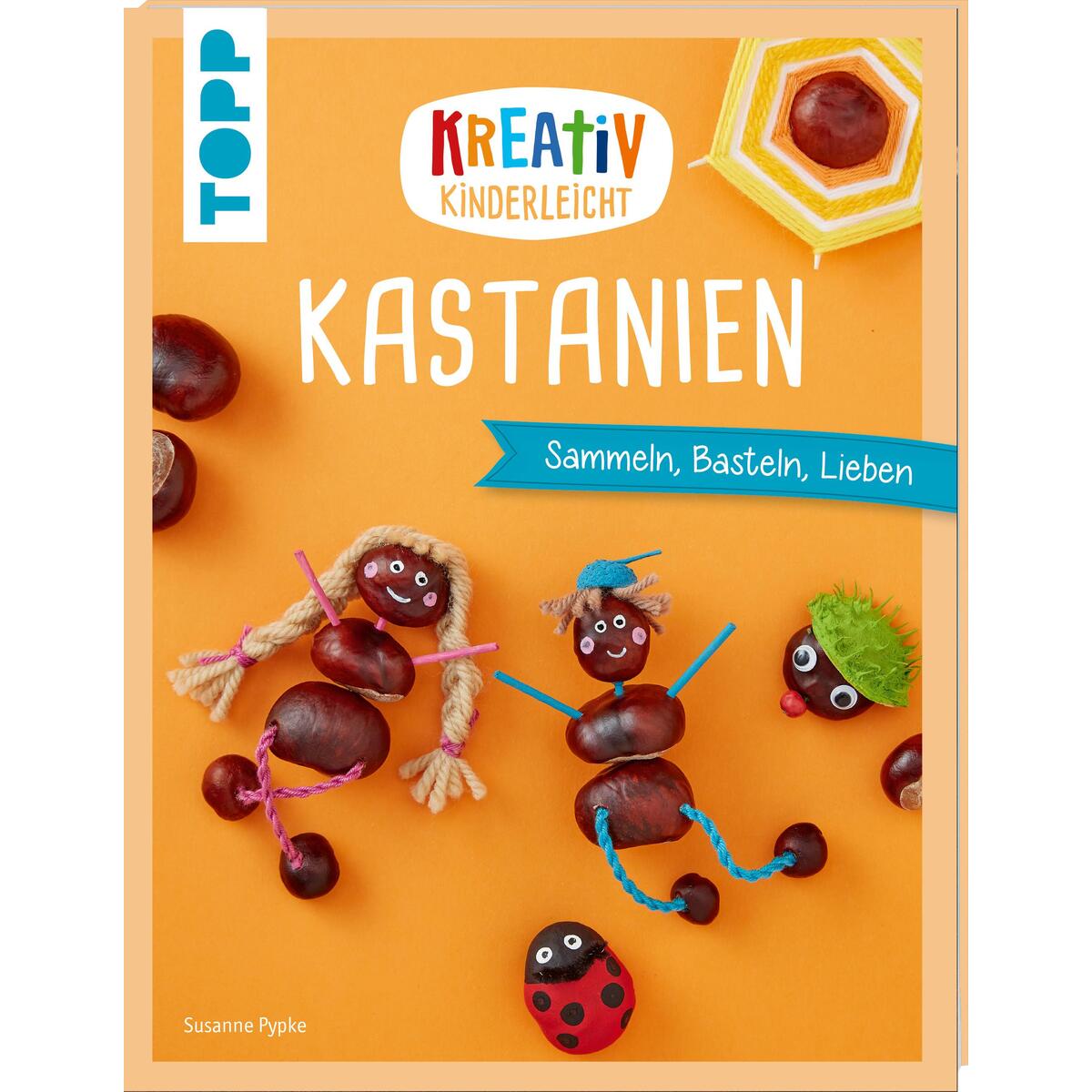 Kreativ kinderleicht Kastanien von Frech Verlag GmbH