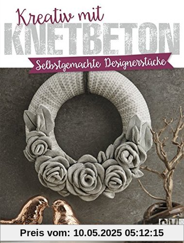 Kreativ mit Knetbeton: Selbstgemachte Designerstücke