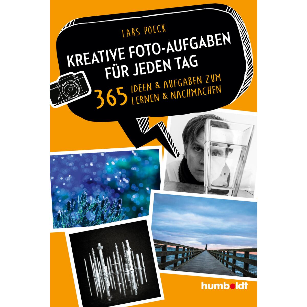 Kreative Foto-Aufgaben für jeden Tag Kreative Foto-Aufgaben für jeden Tag von Schlütersche Verlag