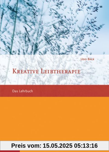 Kreative Leibtherapie - Das Lehrbuch