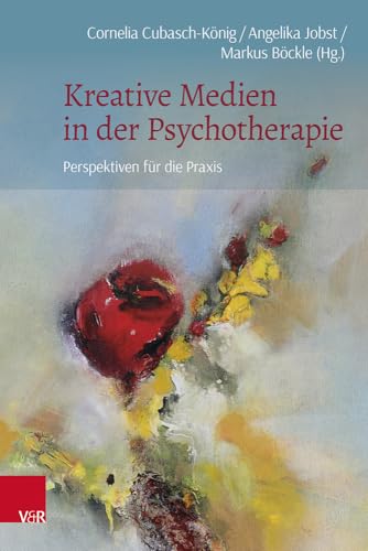 Kreative Medien in der Psychotherapie: Perspektiven für die Praxis