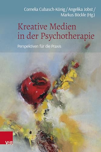 Kreative Medien in der Psychotherapie: Perspektiven für die Praxis