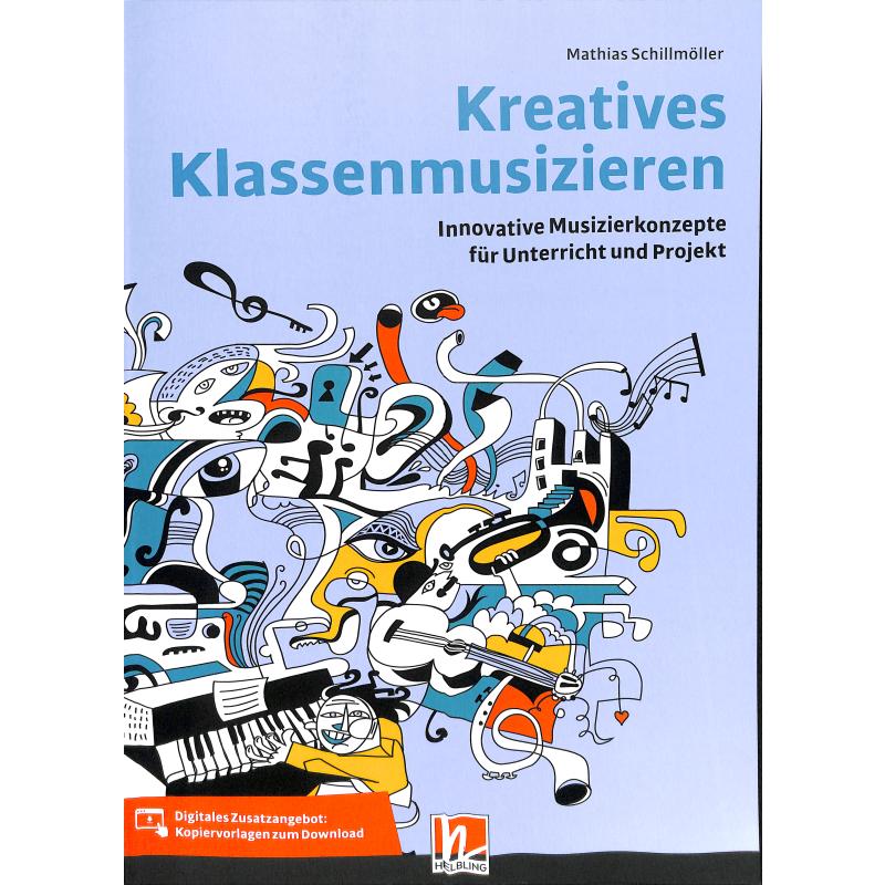 Kreatives Klassenmusizieren Kreatives Klassenmusizieren