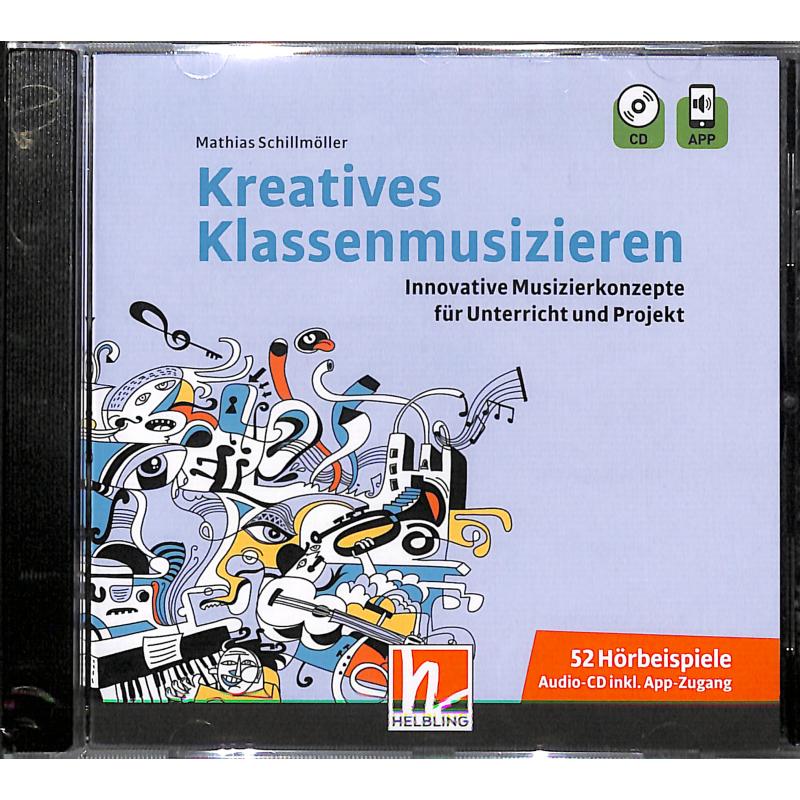 Kreatives Klassenmusizieren Kreatives Klassenmusizieren