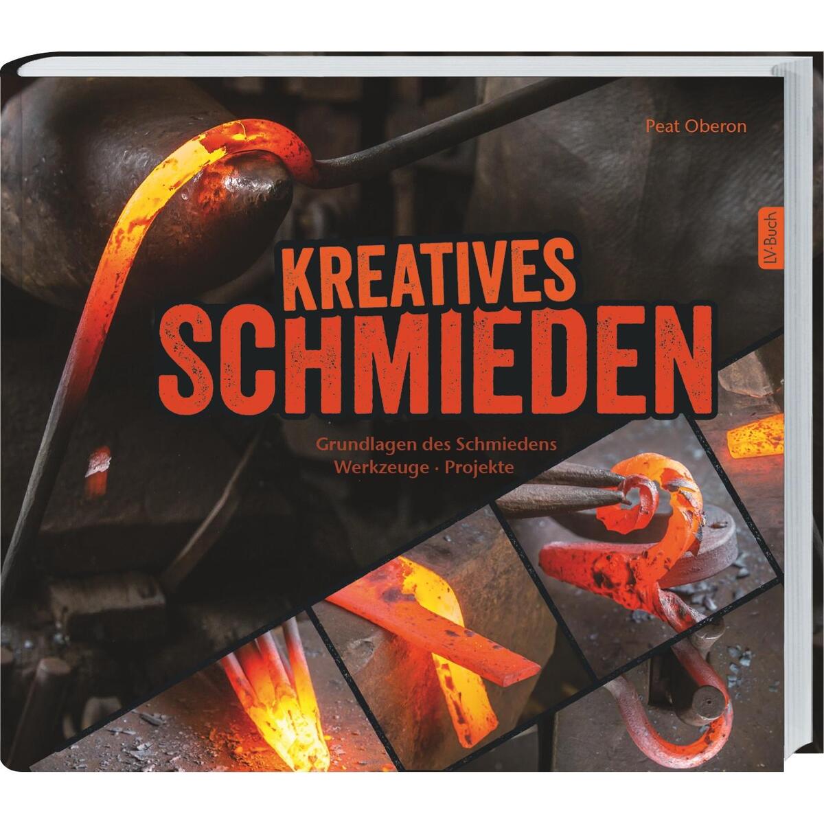 Kreatives Schmieden Kreatives Schmieden von Landwirtschaftsverlag