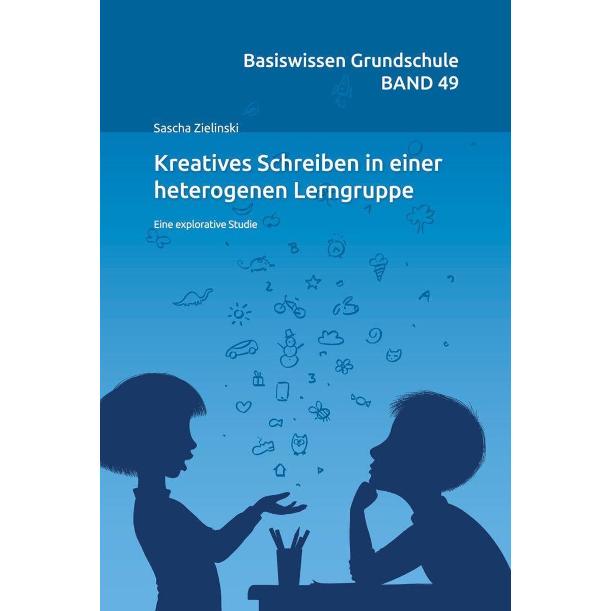 Kreatives Schreiben in einer heterogenenen Lerngruppe Kreatives Schreiben in einer heterogenenen Lerngruppe von wbv Media GmbH