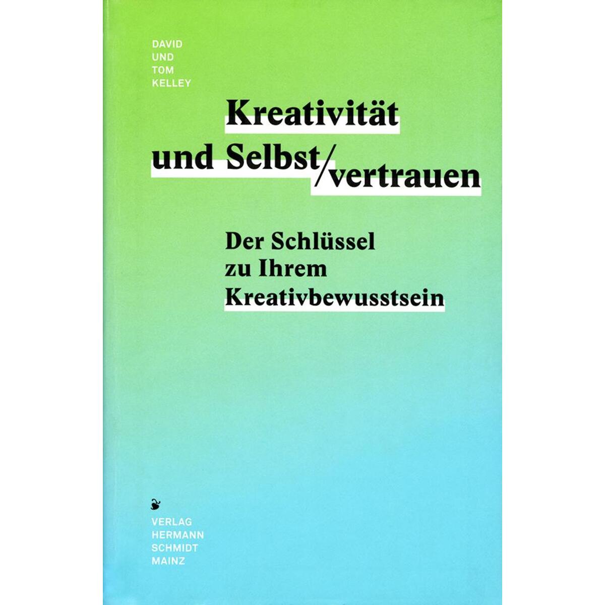 Kreativität & Selbstvertrauen Kreativität & Selbstvertrauen von Schmidt Hermann Verlag