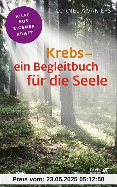 Krebs - ein Begleitbuch für die Seele (Fachratgeber Klett-Cotta): Hilfe aus eigener Kraft