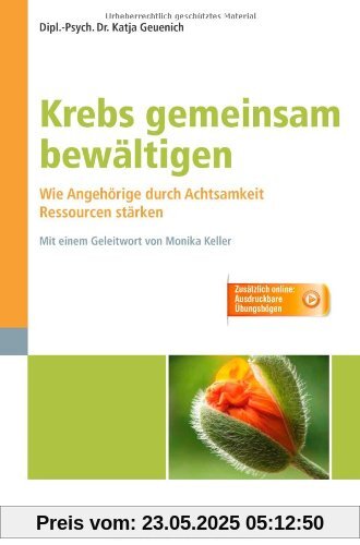 Krebs gemeinsam bewältigen: Wie Angehörige durch Achtsamkeit Ressourcen stärken - Zusätzlich online: Ausdruckbare Übungsbögen