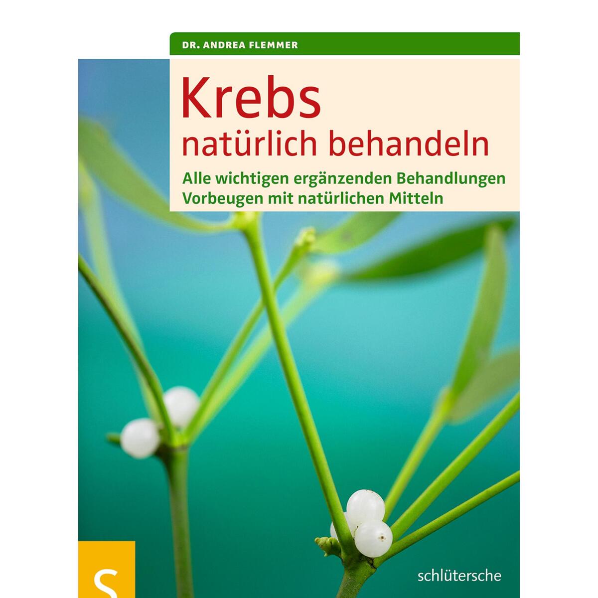 Krebs natürlich behandeln Krebs natürlich behandeln von Schlütersche