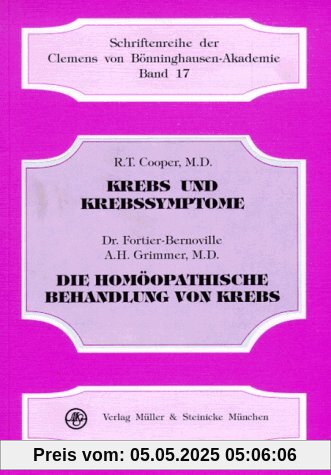 Krebs und Krebssymptome. Die homöopathische Behandlung von Krebs: Hauptsächliche Behandlung von Arborivitalarzneien. Mit erläuternden Fallbeispielen Krebs und Krebssymptome. Die homöopathische Behandlung von Krebs: Hauptsächliche Behandlung von Arborivitalarzneien. Mit erläuternden Fallbeispielen