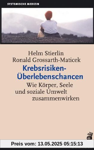 Krebsrisiken. Überlebenschancen: Wie Körper, Seele und soziale Umwelt zusammenwirken