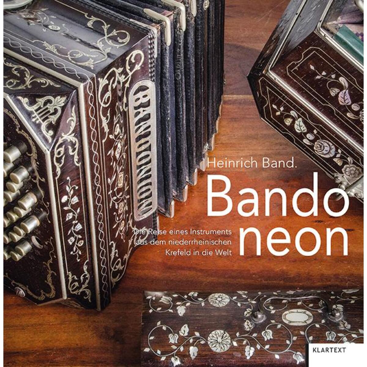 Krefeld. Band. Bandoneon. Krefeld. Band. Bandoneon. von Klartext Verlag