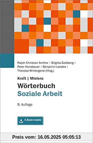 Kreft/Mielenz Wörterbuch Soziale Arbeit: Aufgaben, Praxisfelder, Begriffe und Methoden der Sozialarbeit und Sozialpädagogik. Mit E-Book inside (Edition Sozial)