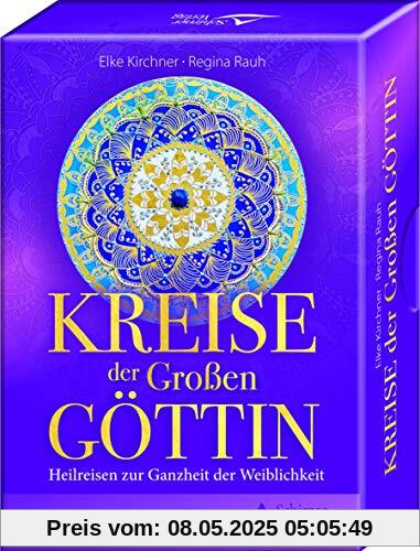 Kreise der Großen Göttin: Heilreisen zur Ganzheit der Weiblichkeit - 44 Karten mit Begleitbuch