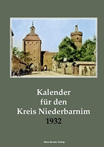 Kreiskalender für den Kreis Niederbarnim 1932: Herausgegeben von Walter Möller (Heimatkalender)