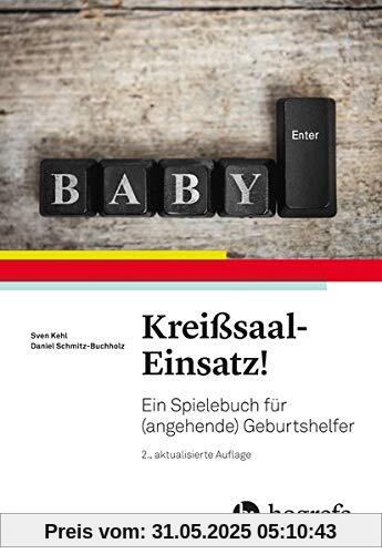 Kreißsaal–Einsatz!: Ein Spielebuch für (angehende) Geburtshelfer