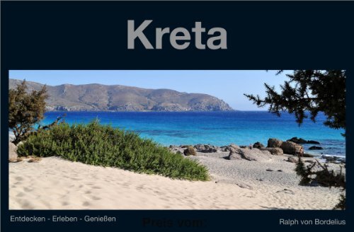 Kreta: Entdecken - Erleben - Genießen