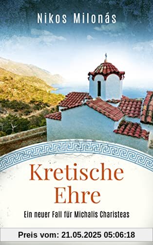 Kretische Ehre (Michalis Charisteas Serie, Band 4)