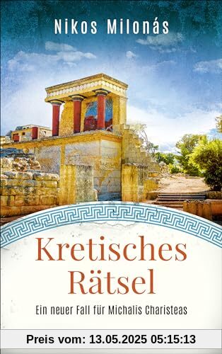 Kretisches Rätsel: Ein neuer Fall für Michalis Charisteas | Der perfekte Urlaubskrimi für alle Griechenland-Fans Kretisches Rätsel: Ein neuer Fall für Michalis Charisteas | Der perfekte Urlaubskrimi für alle Griechenland-Fans