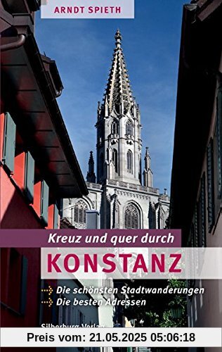 Kreuz und quer durch Konstanz: Die schönsten Stadtwanderungen. Die besten Adressen