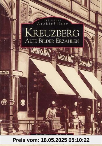 Kreuzberg. Alte Bilder erzählen