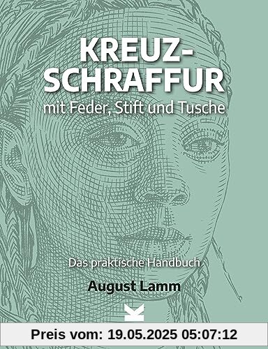 Kreuzschraffur mit Feder, Stift und Tusche.: Das praktische Handbuch