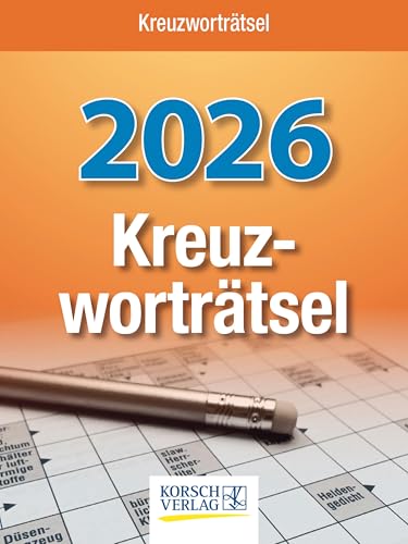 Kreuzworträtsel 2026: Tages-Abreisskalender mit einem neuen Kreuzworträtsel für jeden Tag I Aufstellbar I 12 x 16 cm Kreuzworträtsel 2026: Tages-Abreisskalender mit einem neuen Kreuzworträtsel für jeden Tag I Aufstellbar I 12 x 16 cm von Korsch Verlag