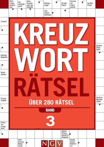 Kreuzworträtsel - Band 3: Über 280 Rätsel von Naumann & Göbel Verlagsgesellschaft mbH