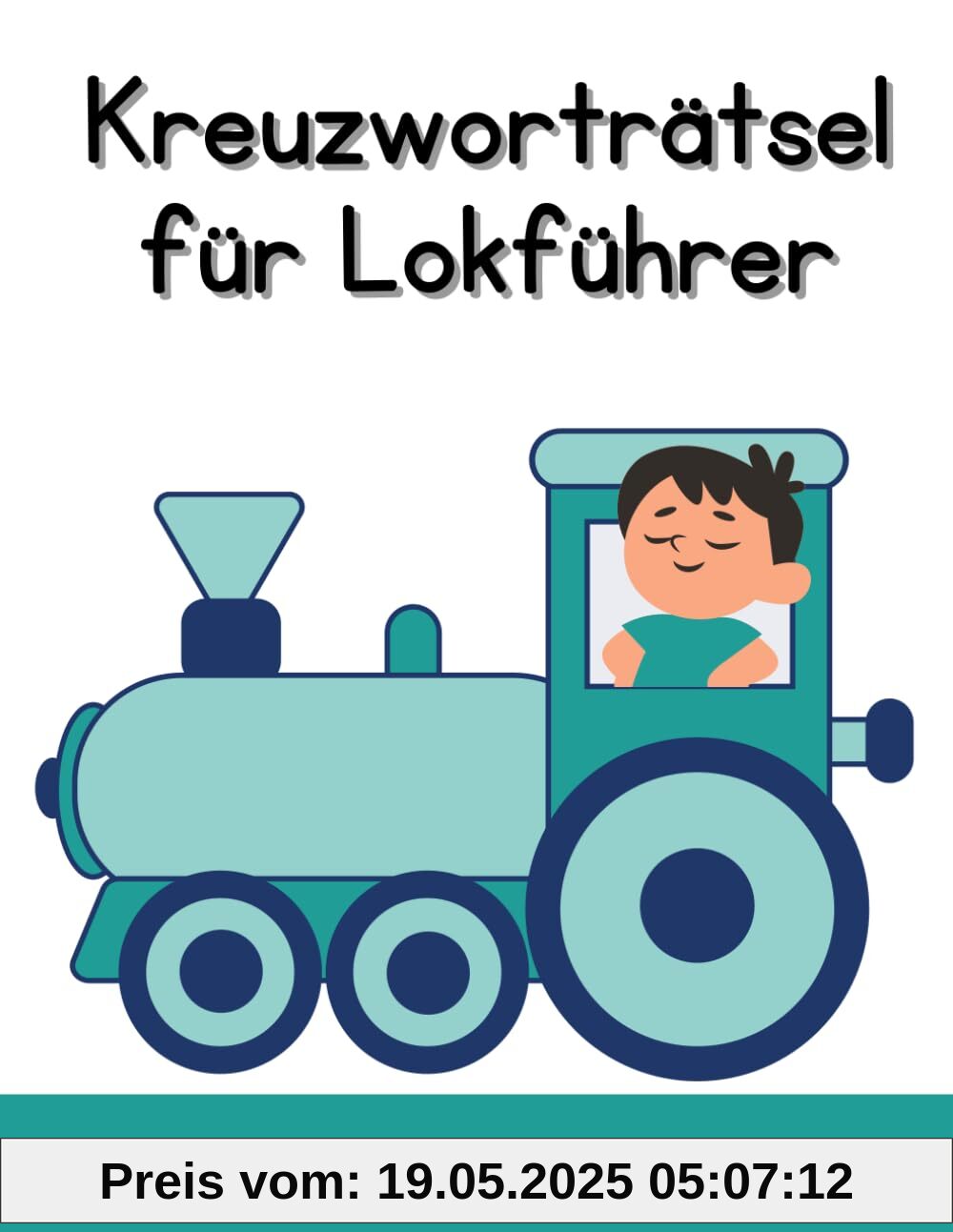 Kreuzworträtsel-Heft für Lokführer. Für echte Berufsliebhaber: Spannende Pausen mit diesem Rätselheft rund um den Berufsalltag: Rätsel für Eisenbahner, Lokomotivführer und echte Fans von Zügen. Kreuzworträtsel-Heft für Lokführer. Für echte Berufsliebhaber: Spannende Pausen mit diesem Rätselheft rund um den Berufsalltag: Rätsel für Eisenbahner, Lokomotivführer und echte Fans von Zügen.