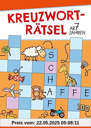 Kreuzworträtsel ab 7 Jahren (Rätsel, Spaß, Spiele)