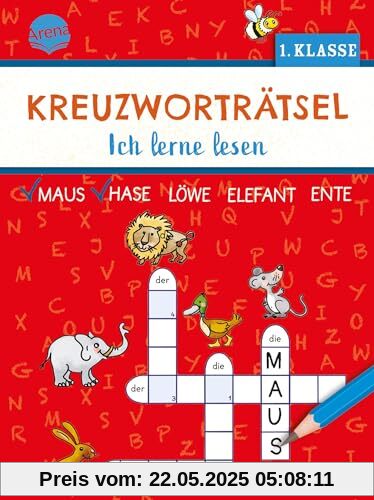 Kreuzworträtsel. Ich lerne lesen (1. Klasse): 40 Kreuzworträtsel für Leseanfänger, für Kinder ab 6