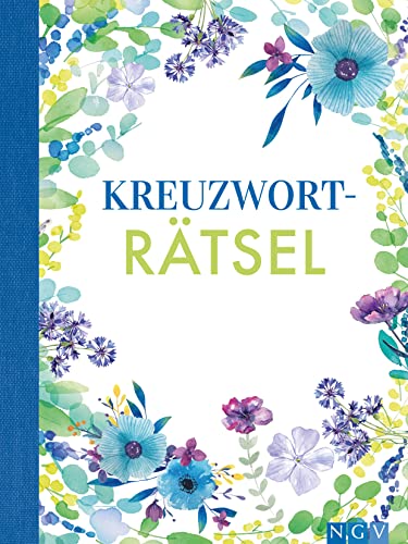 Kreuzworträtsel: Schön gestaltet und superknifflig. Rätselbuch für Erwachsene | Geschenkidee (Blütenträume-Rätsel)