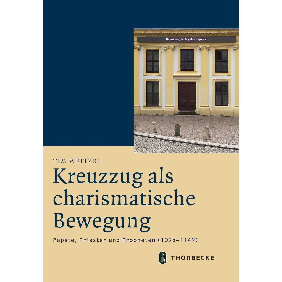 Kreuzzug als charismatische Bewegung Kreuzzug als charismatische Bewegung von Thorbecke Jan Verlag