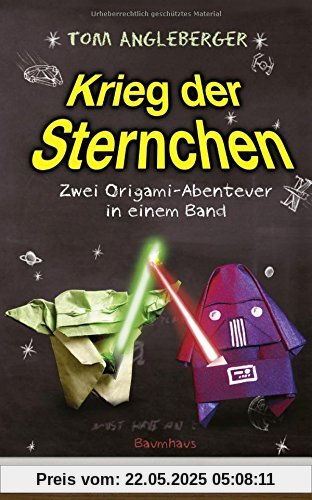 Krieg der Sternchen - Zwei Origami-Abenteuer in einem Band: Zwei Origami-Abenteuer in einem Band. Yoda ich bin! Alles ich weiß!/Darth Paper schlägt zurück